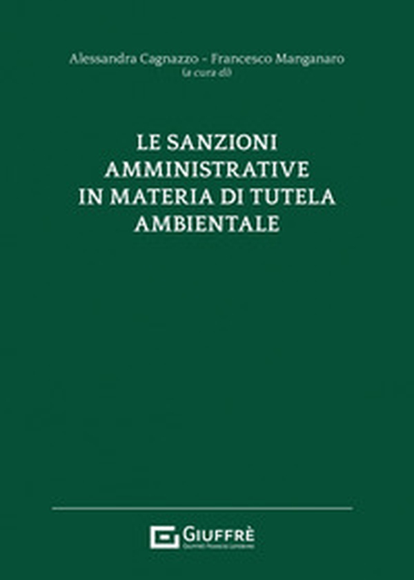 Le sanzioni amministrative in materia di tutela ambientale - Librerie.coop Le sanzioni amministrative in materia di tutela ambientale - Librerie.coop