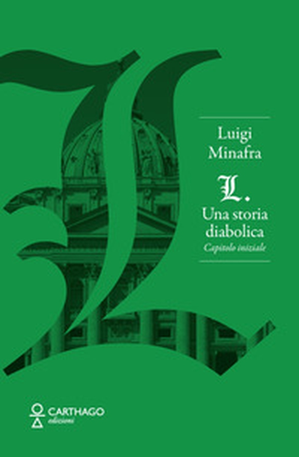 L. Una storia diabolica. Capitolo iniziale - Librerie.coop L. Una storia diabolica. Capitolo iniziale - Librerie.coop