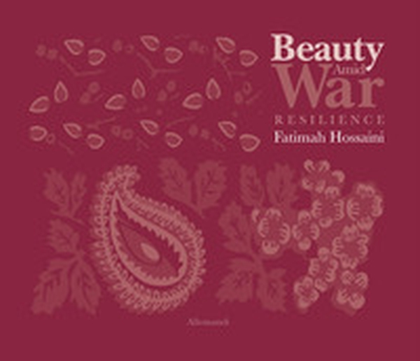 Beauty Amid War. Resilience - Librerie.coop Beauty Amid War. Resilience - Librerie.coop