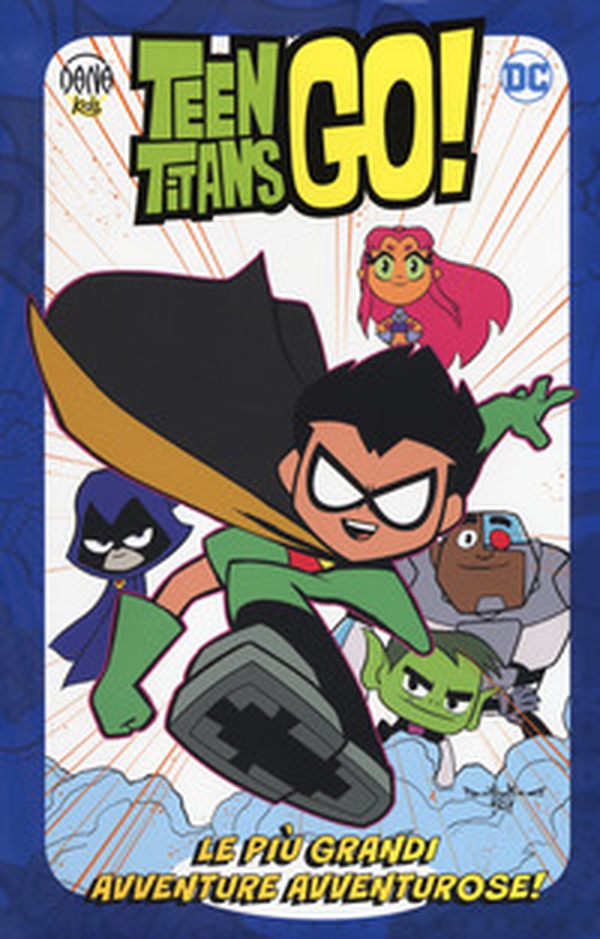 Le più grandi avventure avventurose! Teen Titans go! - Librerie.coop Le più grandi avventure avventurose! Teen Titans go! - Librerie.coop