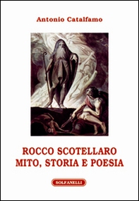 Rocco Scotellaro. Mito, storia e poesia - Librerie.coop
