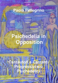 Psichedelia in opposition - Vol. 10 - Librerie.coop