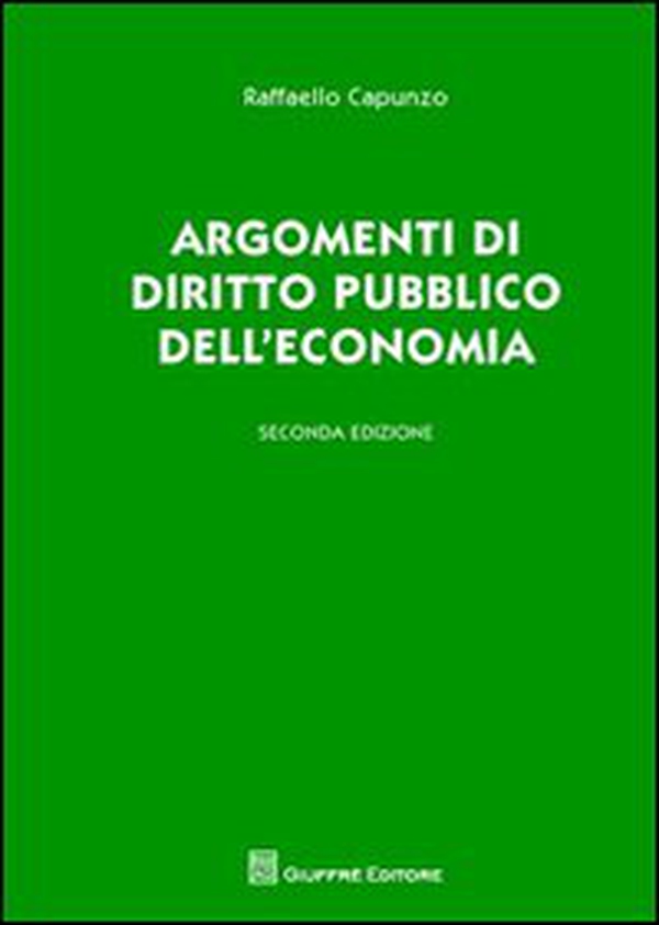 Argomenti di diritto pubblico dell'economia - Librerie.coop Argomenti di diritto pubblico dell'economia - Librerie.coop