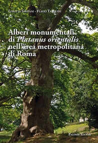 Alberi monumentali di Platanus orientalis nell'area metropolitana di Roma - Librerie.coop