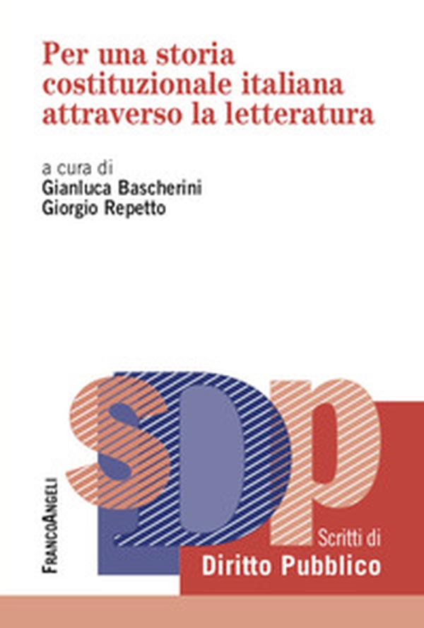 Per una storia costituzionale italiana attraverso la letteratura - Librerie.coop Per una storia costituzionale italiana attraverso la letteratura - Librerie.coop