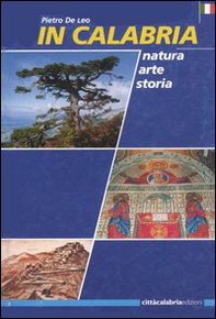 In Calabria. Natura, arte, storia - Librerie.coop