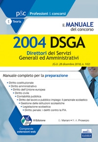 Il manuale del concorso. 2004 DSGA. Direttori dei servizi generali ed amministrativi. Manuale completo per la preparazione - Librerie.coop