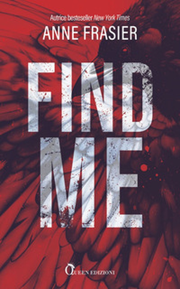 Find me. Una storia familiare agghiacciante - Librerie.coop Find me. Una storia familiare agghiacciante - Librerie.coop