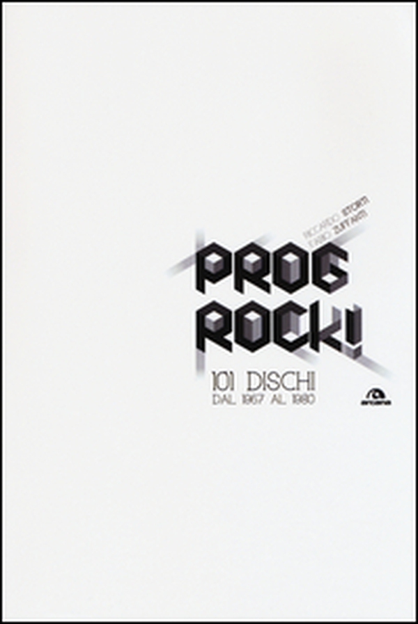 Prog rock! 101 dischi dal 1967 al 1980 - Librerie.coop Prog rock! 101 dischi dal 1967 al 1980 - Librerie.coop