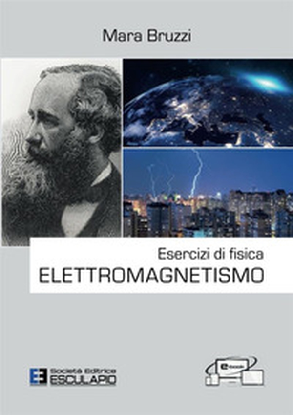 Esercizi di fisica. Elettromagnetismo - Librerie.coop Esercizi di fisica. Elettromagnetismo - Librerie.coop