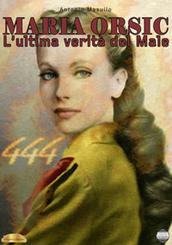 Maria Orsic. L'ultima verità del male. Diario di una medium nazista - Librerie.coop Maria Orsic. L'ultima verità del male. Diario di una medium nazista - Librerie.coop