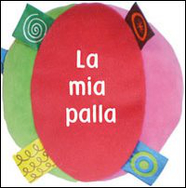 La mia palla - Librerie.coop La mia palla - Librerie.coop