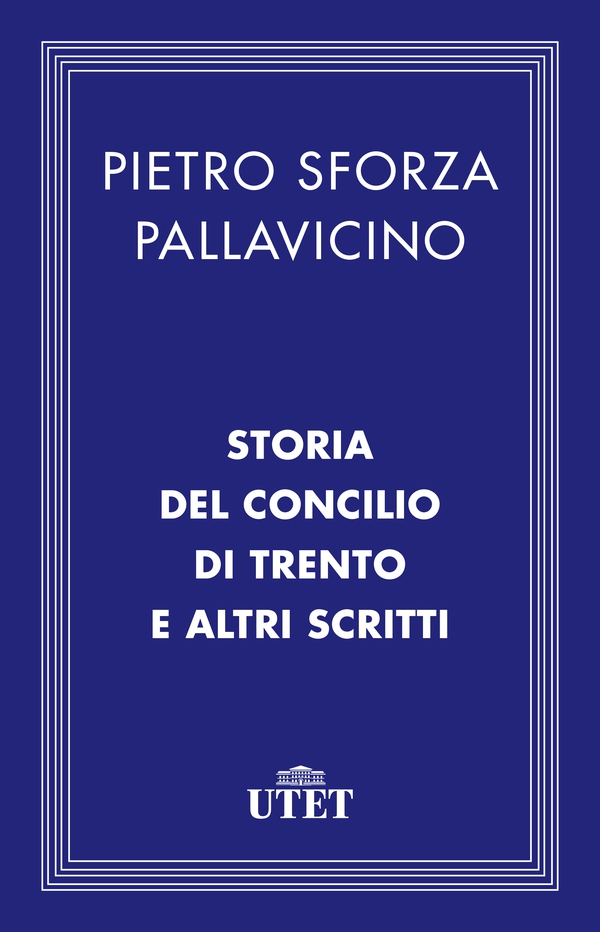 Storia del Concilio di Trento e altri scritti - Librerie.coop Storia del Concilio di Trento e altri scritti - Librerie.coop