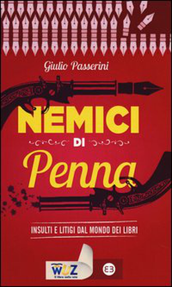 Nemici di penna. Insulti e litigi dal mondo dei libri - Librerie.coop Nemici di penna. Insulti e litigi dal mondo dei libri - Librerie.coop