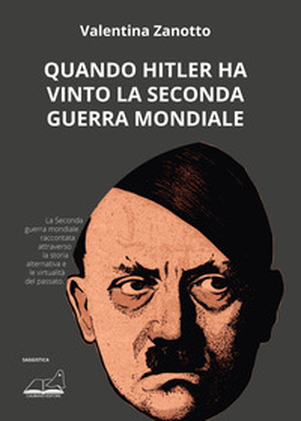 Quando Hitler ha vinto la seconda guerra mondiale - Librerie.coop Quando Hitler ha vinto la seconda guerra mondiale - Librerie.coop