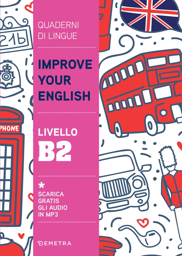 Improve your English. Livello B2 - Librerie.coop Improve your English. Livello B2 - Librerie.coop