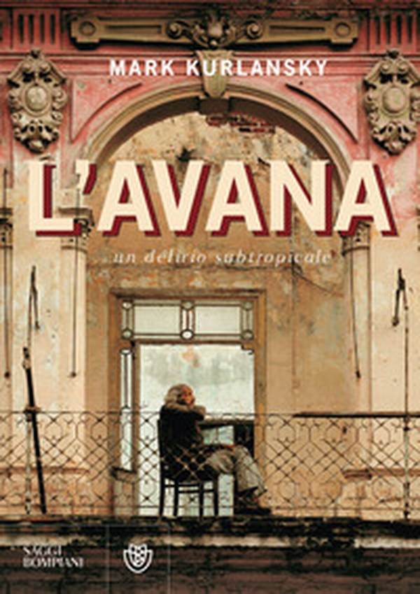 L'Avana. Un delirio subtropicale - Librerie.coop L'Avana. Un delirio subtropicale - Librerie.coop