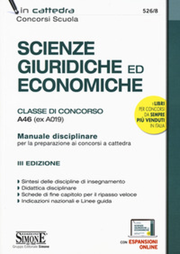 Scienze giuridiche ed economiche. Classe di concorso A46 (ex A019). Manuale disciplinare per la preparazione ai concorsi a cattedra - Librerie.coop Scienze giuridiche ed economiche. Classe di concorso A46 (ex A019). Manuale disciplinare per la preparazione ai concorsi a cattedra - Librerie.coop
