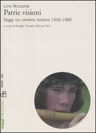 Patrie visioni. Saggi sul cinema italiano 1930-1980 - Librerie.coop