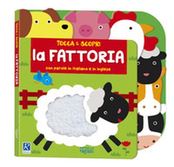 La fattoria. Tocca e scopri - Librerie.coop La fattoria. Tocca e scopri - Librerie.coop