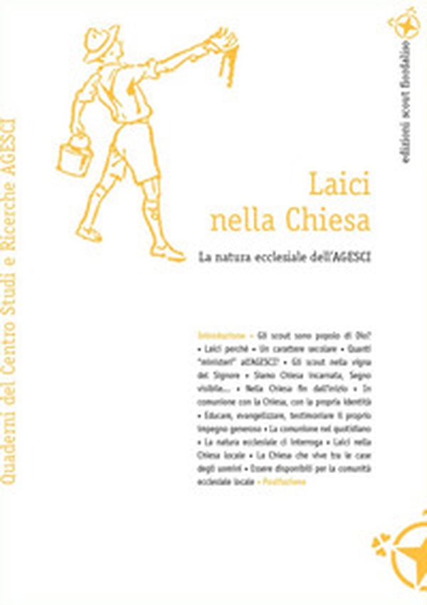 Laici nella Chiesa. La natura ecclesiale dell'AGESCI - Librerie.coop Laici nella Chiesa. La natura ecclesiale dell'AGESCI - Librerie.coop