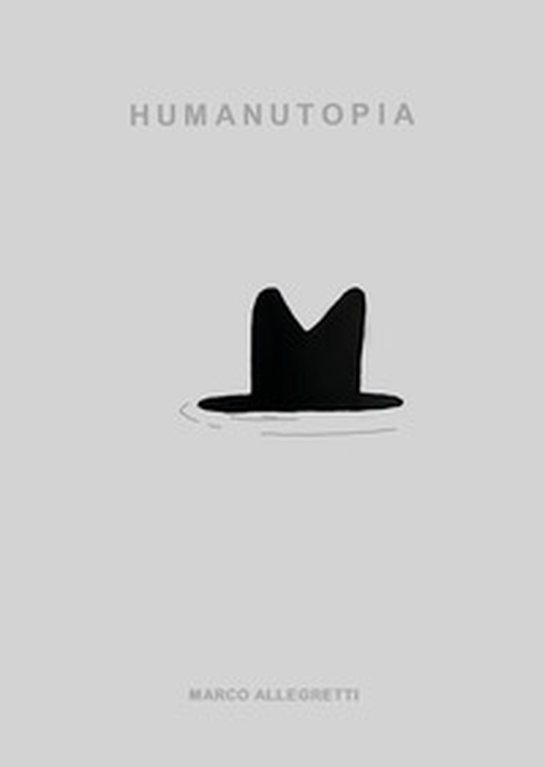 Humanutopia - Librerie.coop Humanutopia - Librerie.coop