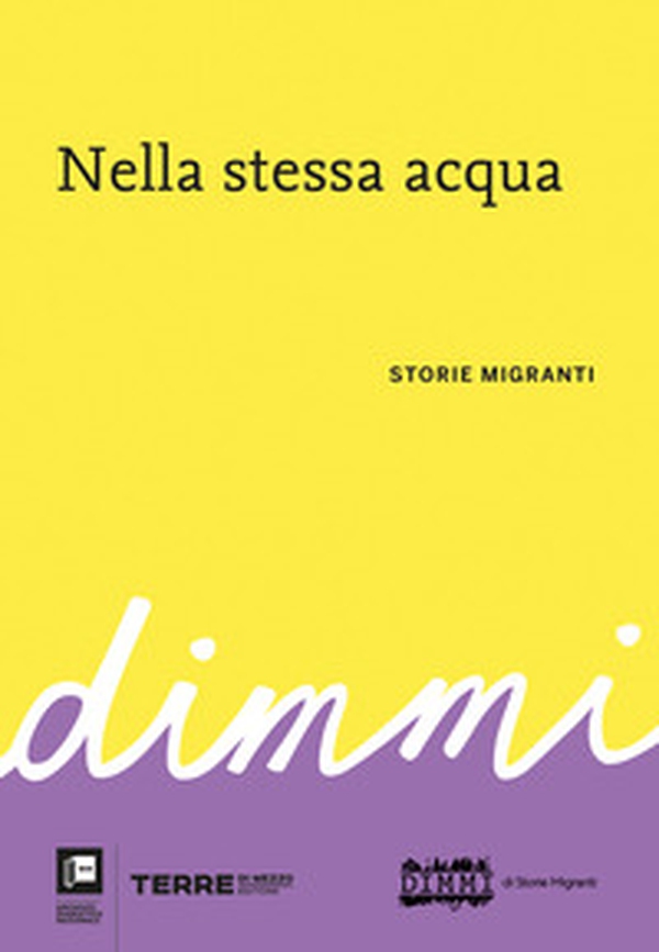 Nella stessa acqua. DiMMi. Storie migranti - Librerie.coop Nella stessa acqua. DiMMi. Storie migranti - Librerie.coop
