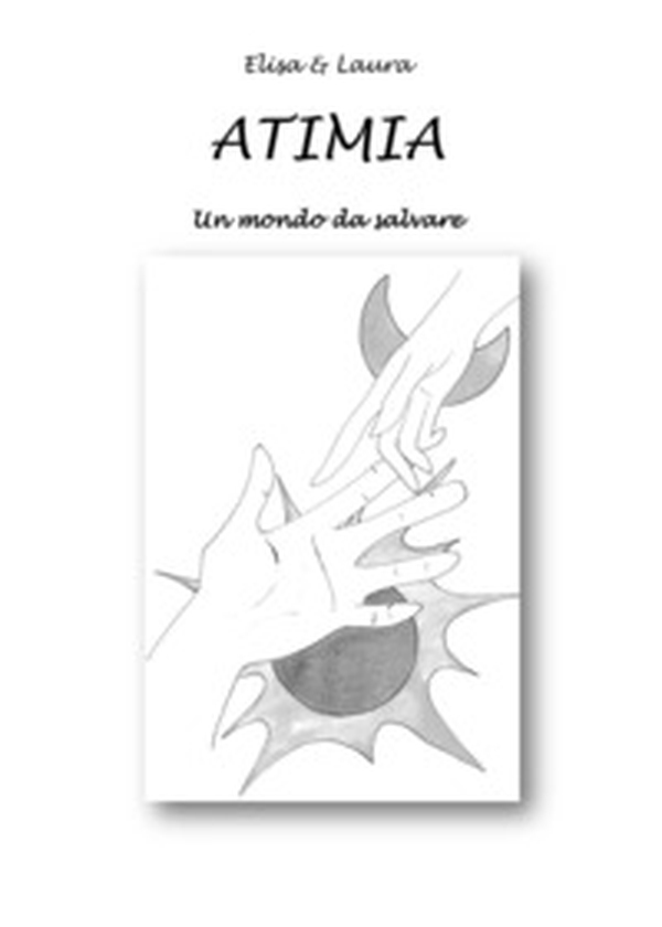 Atimia. Un mondo da salvare - Librerie.coop Atimia. Un mondo da salvare - Librerie.coop