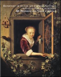 Piemonte and Valle d'Aosta. Repertory of dutch and flemish paintings in italian public collections - Librerie.coop
