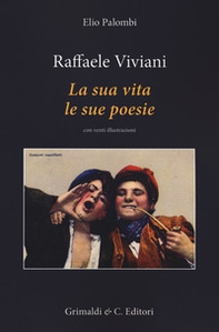 Raffaele Viviani. La sua vita le sue poesie - Librerie.coop