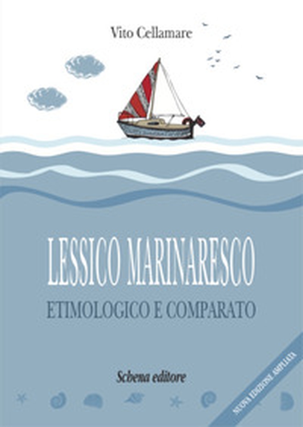 Lessico marinaresco etimologico e comparato - Librerie.coop Lessico marinaresco etimologico e comparato - Librerie.coop