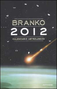 Calendario astrologico 2012. Guida giornaliera segno per segno - Librerie.coop