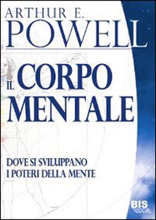 Il corpo mentale. Dove si sviluppano i poteri della mente - Librerie.coop Il corpo mentale. Dove si sviluppano i poteri della mente - Librerie.coop