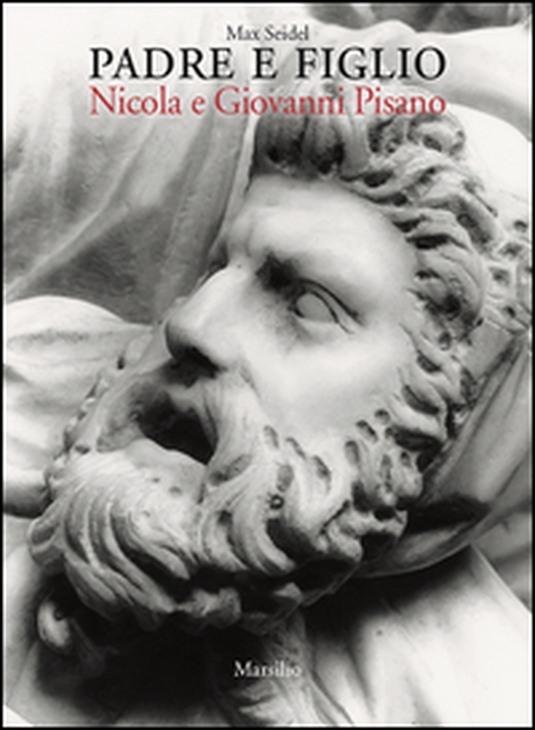 Padre e figlio. Nicola e Giovanni Pisano - Librerie.coop Padre e figlio. Nicola e Giovanni Pisano - Librerie.coop