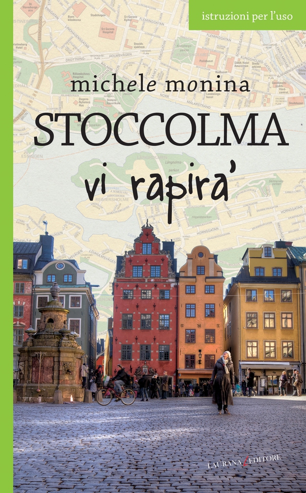Stoccolma vi rapirà - Librerie.coop Stoccolma vi rapirà - Librerie.coop