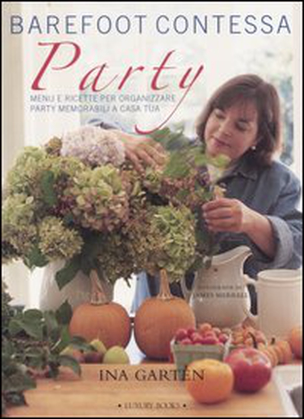 Barefoot contessa party. Menu e ricette per organizzare party memorabili a casa tua - Librerie.coop Barefoot contessa party. Menu e ricette per organizzare party memorabili a casa tua - Librerie.coop