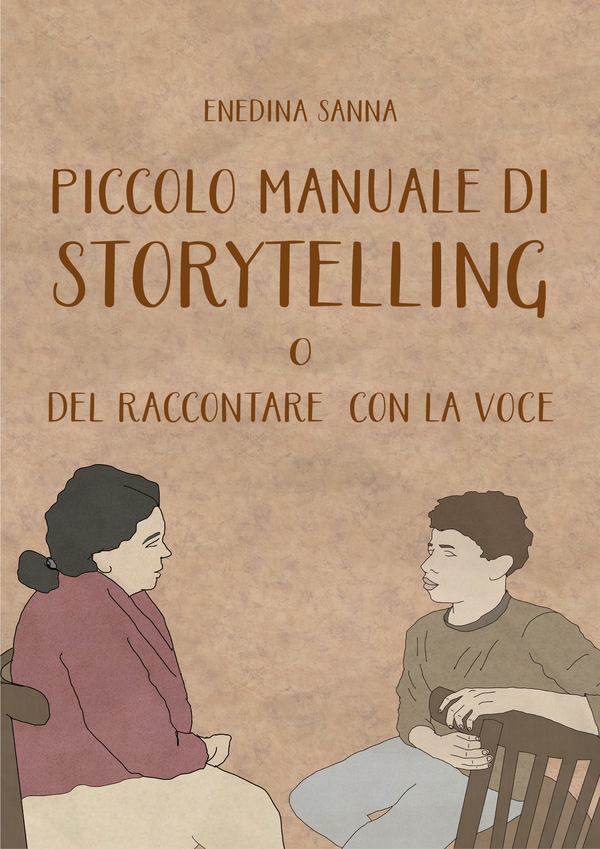 Piccolo Manuale di Storytelling o del Raccontare con la Voce - Librerie.coop Piccolo Manuale di Storytelling o del Raccontare con la Voce - Librerie.coop