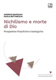 Nichilismo e morte di Dio. Prospettive filosofiche e teologiche - Librerie.coop