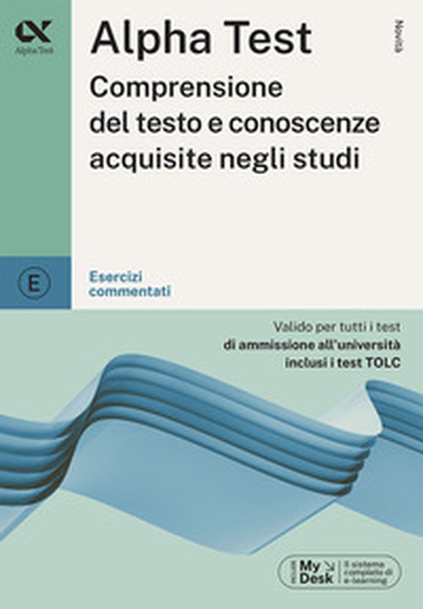 Alpha Test. Comprensione del testo e conoscenze acquisite - Librerie.coop Alpha Test. Comprensione del testo e conoscenze acquisite - Librerie.coop