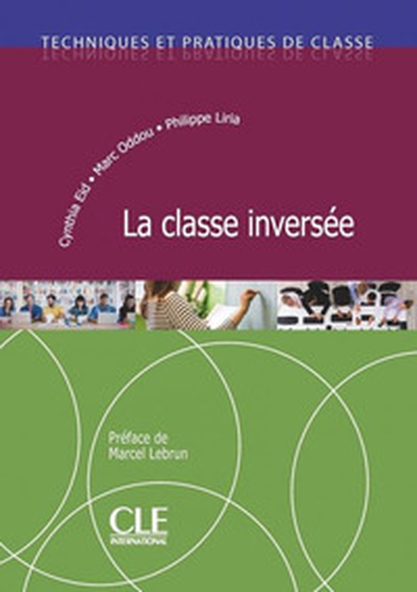 La classe inversée. Techniques et pratiques de classe - Librerie.coop La classe inversée. Techniques et pratiques de classe - Librerie.coop