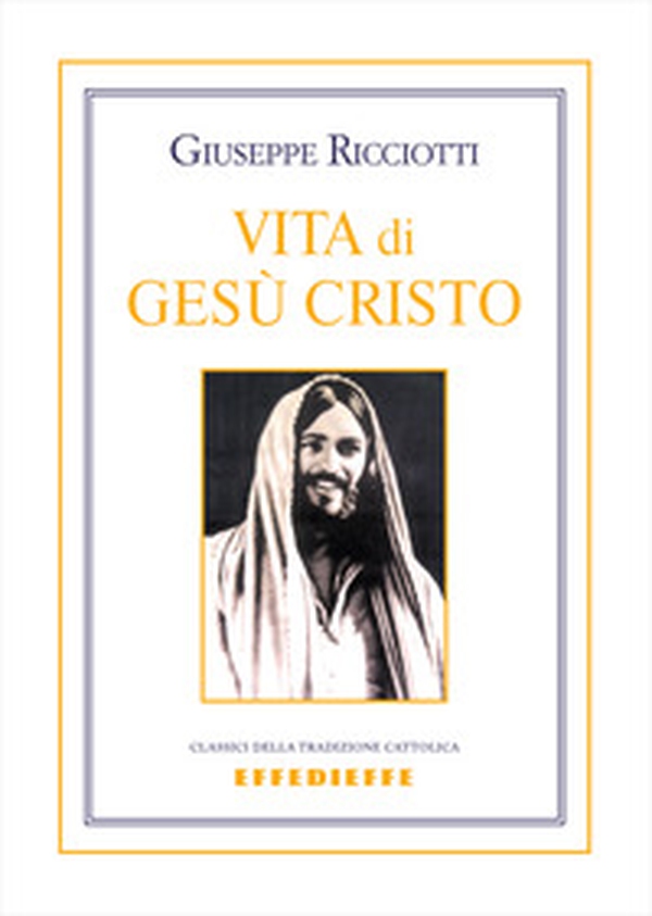 Vita di Gesù Cristo - Librerie.coop Vita di Gesù Cristo - Librerie.coop