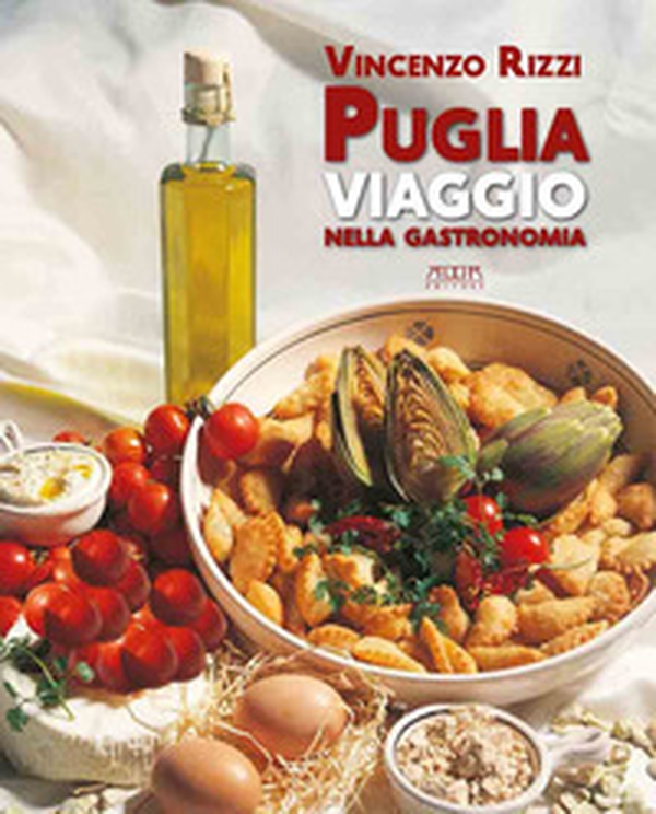 Puglia. Viaggio nella gastronomia - Librerie.coop Puglia. Viaggio nella gastronomia - Librerie.coop