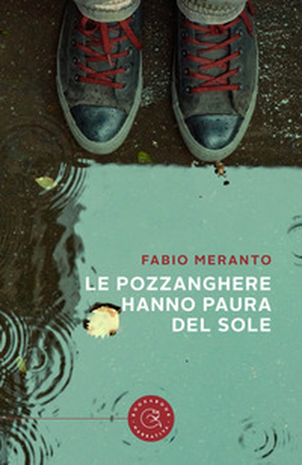 Le pozzanghere hanno paura del sole - Librerie.coop Le pozzanghere hanno paura del sole - Librerie.coop
