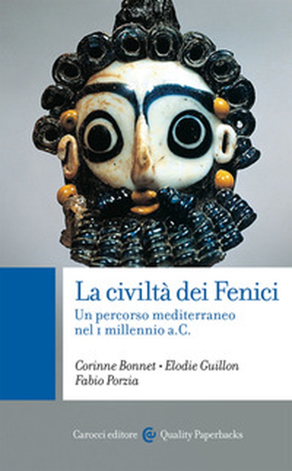 La civiltà dei Fenici. Un percorso mediterraneo nel I millennio a.C. - Librerie.coop La civiltà dei Fenici. Un percorso mediterraneo nel I millennio a.C. - Librerie.coop
