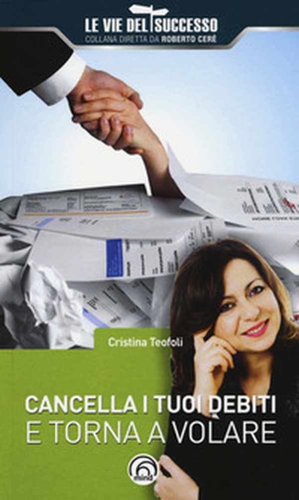 Cancella i tuoi debiti e torna a volare - Librerie.coop Cancella i tuoi debiti e torna a volare - Librerie.coop