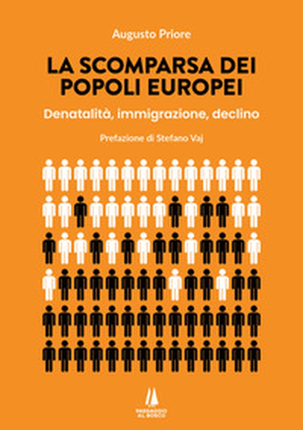 La scomparsa dei popoli europei. Denatalità, immigrazione, declino - Librerie.coop La scomparsa dei popoli europei. Denatalità, immigrazione, declino - Librerie.coop