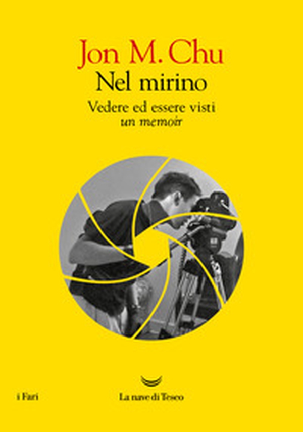 Nel mirino. Vedere ed essere visti. Un memoir - Librerie.coop Nel mirino. Vedere ed essere visti. Un memoir - Librerie.coop