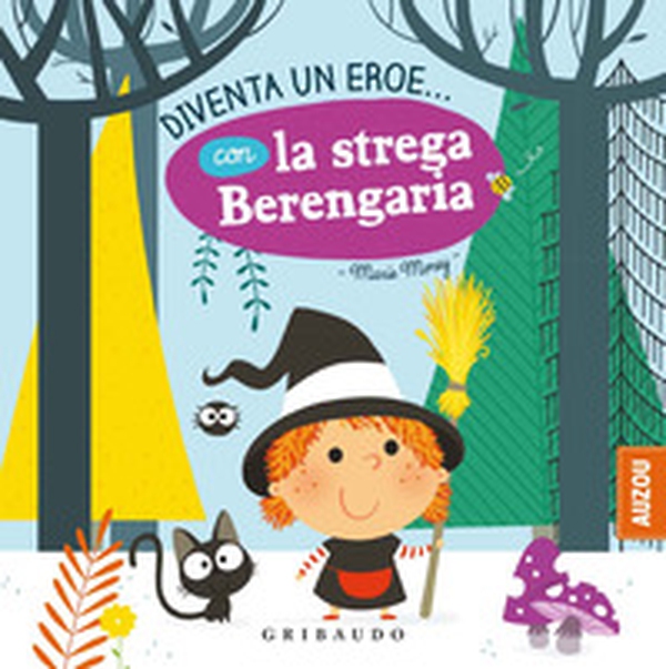 Diventa un eroe... con la strega Berengaria - Librerie.coop Diventa un eroe... con la strega Berengaria - Librerie.coop