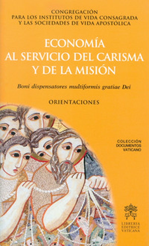 Economía al servicio del carisma y la misión. Boni dispensatores multiformis gratiae Dei. Orientaciones - Librerie.coop Economía al servicio del carisma y la misión. Boni dispensatores multiformis gratiae Dei. Orientaciones - Librerie.coop