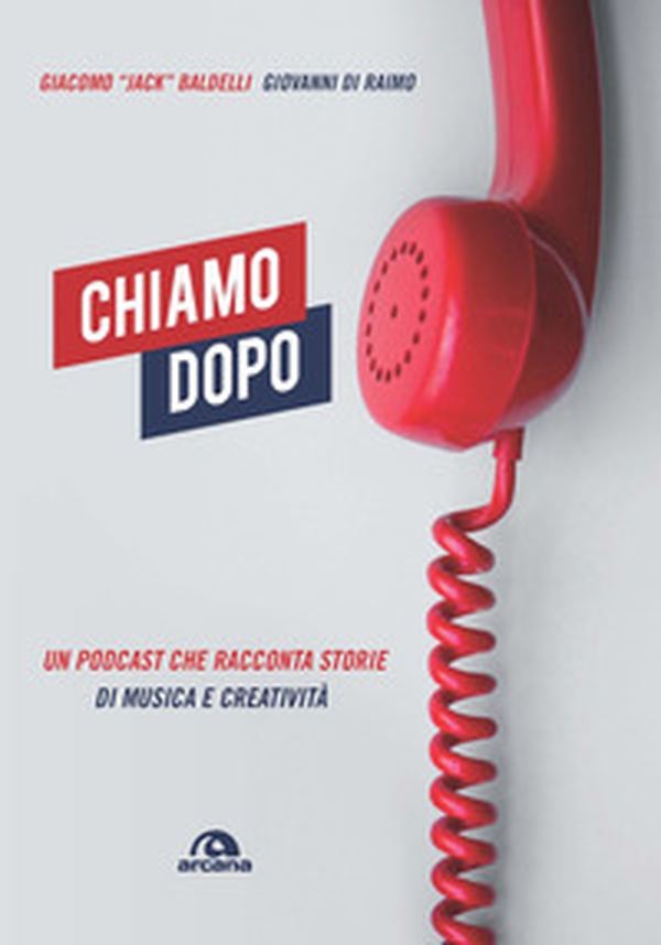 Chiamo dopo. Un podcast che racconta storie di musica e creatività - Librerie.coop Chiamo dopo. Un podcast che racconta storie di musica e creatività - Librerie.coop